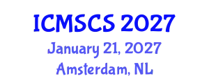 International Conference on Mathematical, Statistical and Computational Sciences (ICMSCS) January 21, 2027 - Amsterdam, Netherlands