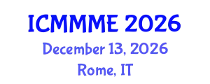 International Conference on Mechanical, Materials and Mechatronics Engineering (ICMMME) December 13, 2026 - Rome, Italy