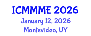 International Conference on Mechanical, Materials and Mechatronics Engineering (ICMMME) January 12, 2026 - Montevideo, Uruguay