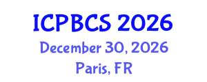 International Conference on Psychological, Behavioral and Cognitive Sciences (ICPBCS) December 30, 2026 - Paris, France