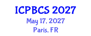 International Conference on Psychological, Behavioral and Cognitive Sciences (ICPBCS) May 17, 2027 - Paris, France