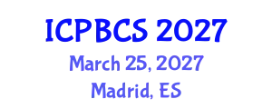 International Conference on Psychological, Behavioral and Cognitive Sciences (ICPBCS) March 25, 2027 - Madrid, Spain