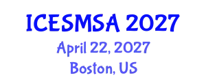 International Conference on Engineering Systems Modeling, Simulation and Analysis (ICESMSA) April 22, 2027 - Boston, United States