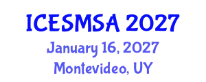 International Conference on Engineering Systems Modeling, Simulation and Analysis (ICESMSA) January 16, 2027 - Montevideo, Uruguay