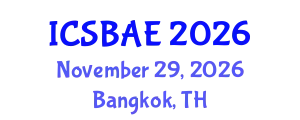 International Conference on Sustainable Building and Architectural Engineering (ICSBAE) November 29, 2026 - Bangkok, Thailand