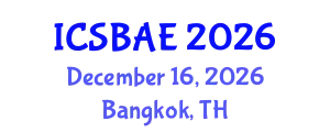 International Conference on Sustainable Building and Architectural Engineering (ICSBAE) December 16, 2026 - Bangkok, Thailand
