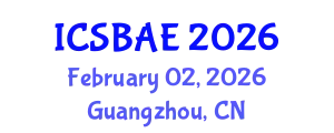 International Conference on Sustainable Building and Architectural Engineering (ICSBAE) February 02, 2026 - Guangzhou, China