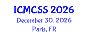 International Conference on Mathematical, Computational and Statistical Sciences (ICMCSS) December 30, 2026 - Paris, France