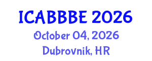 International Conference on Agricultural, Biotechnology, Biological and Biosystems Engineering (ICABBBE) October 04, 2026 - Dubrovnik, Croatia