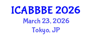 International Conference on Agricultural, Biotechnology, Biological and Biosystems Engineering (ICABBBE) March 23, 2026 - Tokyo, Japan