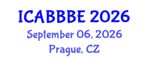 International Conference on Agricultural, Biotechnology, Biological and Biosystems Engineering (ICABBBE) September 06, 2026 - Prague, Czechia