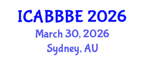 International Conference on Agricultural, Biotechnology, Biological and Biosystems Engineering (ICABBBE) March 30, 2026 - Sydney, Australia