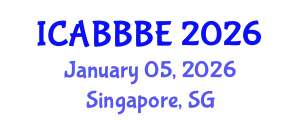 International Conference on Agricultural, Biotechnology, Biological and Biosystems Engineering (ICABBBE) January 05, 2026 - Singapore, Singapore