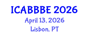 International Conference on Agricultural, Biotechnology, Biological and Biosystems Engineering (ICABBBE) April 13, 2026 - Lisbon, Portugal