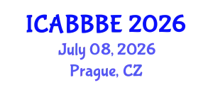 International Conference on Agricultural, Biotechnology, Biological and Biosystems Engineering (ICABBBE) July 08, 2026 - Prague, Czechia