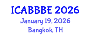 International Conference on Agricultural, Biotechnology, Biological and Biosystems Engineering (ICABBBE) January 19, 2026 - Bangkok, Thailand