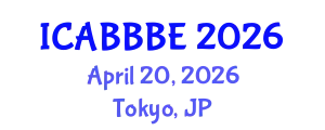 International Conference on Agricultural, Biotechnology, Biological and Biosystems Engineering (ICABBBE) April 20, 2026 - Tokyo, Japan