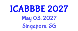 International Conference on Agricultural, Biotechnology, Biological and Biosystems Engineering (ICABBBE) May 03, 2027 - Singapore, Singapore