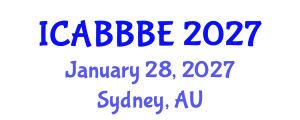 International Conference on Agricultural, Biotechnology, Biological and Biosystems Engineering (ICABBBE) January 28, 2027 - Sydney, Australia