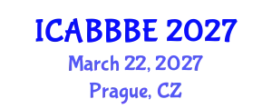 International Conference on Agricultural, Biotechnology, Biological and Biosystems Engineering (ICABBBE) March 22, 2027 - Prague, Czechia