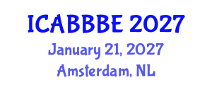 International Conference on Agricultural, Biotechnology, Biological and Biosystems Engineering (ICABBBE) January 21, 2027 - Amsterdam, Netherlands