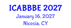 International Conference on Agricultural, Biotechnology, Biological and Biosystems Engineering (ICABBBE) January 16, 2027 - Nicosia, Cyprus