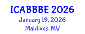 International Conference on Agricultural, Biotechnology, Biological and Biosystems Engineering (ICABBBE) January 19, 2026 - Maldives, Maldives