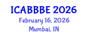 International Conference on Agricultural, Biotechnology, Biological and Biosystems Engineering (ICABBBE) February 16, 2026 - Mumbai, India