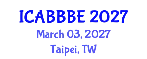 International Conference on Agricultural, Biotechnology, Biological and Biosystems Engineering (ICABBBE) March 03, 2027 - Taipei, Taiwan