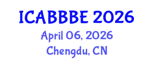 International Conference on Agricultural, Biotechnology, Biological and Biosystems Engineering (ICABBBE) April 06, 2026 - Chengdu, China