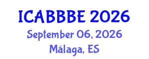 International Conference on Agricultural, Biotechnology, Biological and Biosystems Engineering (ICABBBE) September 06, 2026 - Málaga, Spain