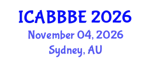 International Conference on Agricultural, Biotechnology, Biological and Biosystems Engineering (ICABBBE) November 04, 2026 - Sydney, Australia