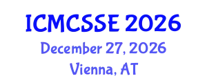 International Conference on Mathematical, Computational and Statistical Sciences and Engineering (ICMCSSE) December 27, 2026 - Vienna, Austria