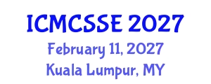 International Conference on Mathematical, Computational and Statistical Sciences and Engineering (ICMCSSE) February 11, 2027 - Kuala Lumpur, Malaysia