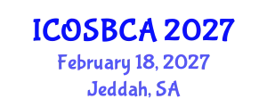International Conference on Orthopaedic Surgery, Biomechanics and Clinical Applications (ICOSBCA) February 18, 2027 - Jeddah, Saudi Arabia