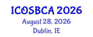 International Conference on Orthopaedic Surgery, Biomechanics and Clinical Applications (ICOSBCA) August 28, 2026 - Dublin, Ireland