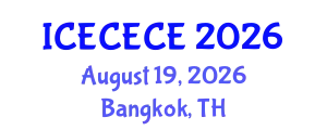 International Conference on Electrical, Computer, Electronics and Communication Engineering (ICECECE) August 19, 2026 - Bangkok, Thailand