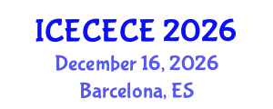 International Conference on Electrical, Computer, Electronics and Communication Engineering (ICECECE) December 16, 2026 - Barcelona, Spain