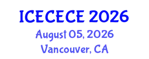 International Conference on Electrical, Computer, Electronics and Communication Engineering (ICECECE) August 05, 2026 - Vancouver, Canada