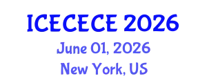 International Conference on Electrical, Computer, Electronics and Communication Engineering (ICECECE) June 01, 2026 - New York, United States