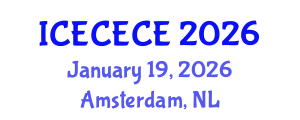 International Conference on Electrical, Computer, Electronics and Communication Engineering (ICECECE) January 19, 2026 - Amsterdam, Netherlands