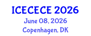 International Conference on Electrical, Computer, Electronics and Communication Engineering (ICECECE) June 08, 2026 - Copenhagen, Denmark