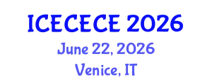 International Conference on Electrical, Computer, Electronics and Communication Engineering (ICECECE) June 22, 2026 - Venice, Italy