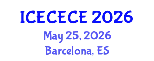 International Conference on Electrical, Computer, Electronics and Communication Engineering (ICECECE) May 25, 2026 - Barcelona, Spain