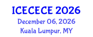 International Conference on Electrical, Computer, Electronics and Communication Engineering (ICECECE) December 06, 2026 - Kuala Lumpur, Malaysia