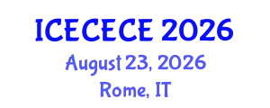 International Conference on Electrical, Computer, Electronics and Communication Engineering (ICECECE) August 23, 2026 - Rome, Italy
