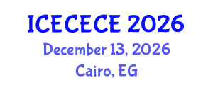 International Conference on Electrical, Computer, Electronics and Communication Engineering (ICECECE) December 13, 2026 - Cairo, Egypt