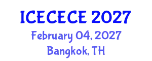 International Conference on Electrical, Computer, Electronics and Communication Engineering (ICECECE) February 04, 2027 - Bangkok, Thailand