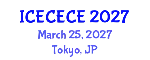 International Conference on Electrical, Computer, Electronics and Communication Engineering (ICECECE) March 25, 2027 - Tokyo, Japan