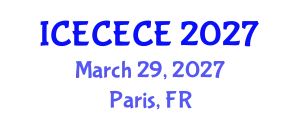 International Conference on Electrical, Computer, Electronics and Communication Engineering (ICECECE) March 29, 2027 - Paris, France